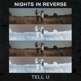 Tell U by Nights In Reverse