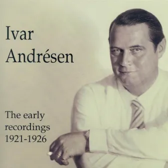 Ivar Andresen - The early recordings by Ivar Andrésen