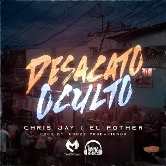 Desacato Oculto by Chris Jay Rd