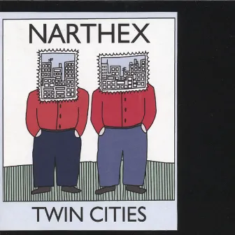 Twin Cities by Narthex