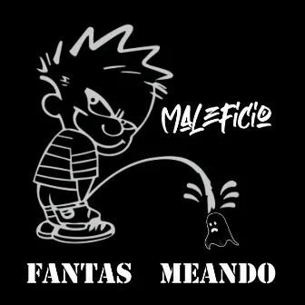 FantasMeando by Maleficio