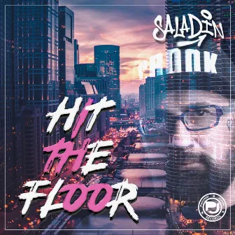 Hit The Floor by SALADIN