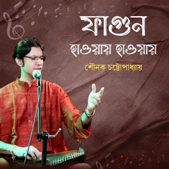 Phagun Haway Haway by Sounak Chattopadhyay