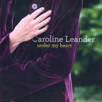 Under My Heart by Caroline Leander