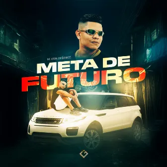 Meta de Futuro by Dj Queiroz