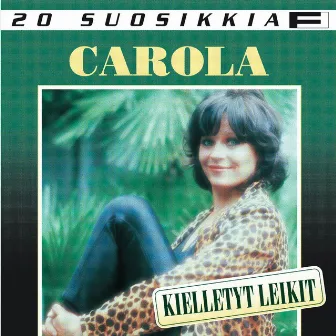 20 Suosikkia / Kielletyt leikit by Carola