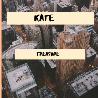 Treasure by Kate