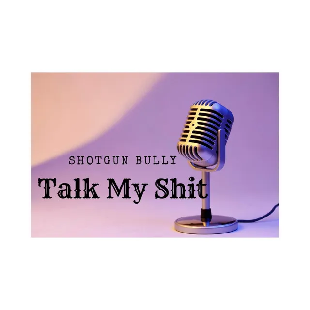 Talk My Shit