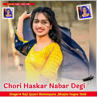 Chori Haskar Nabar Degi by Raji Gujari Bishanpura