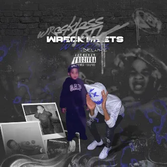 Wreck Meets Wreckless (Deluxe) by WrecklessJazz