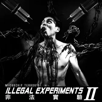 Illegal Experiments 2 by Microchip Terror