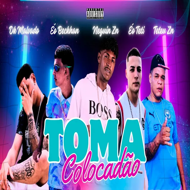 Toma Colocadão (feat. Teteu ZN & Neguin ZN)