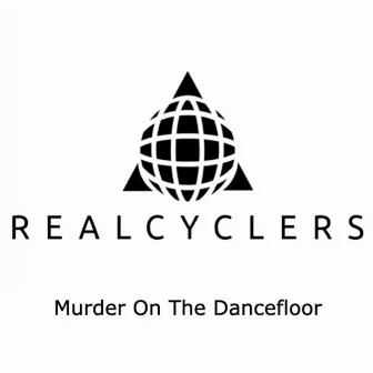 Murder On The Dancefloor (Realcyclers Nu-Disco Remix) by Realcyclers