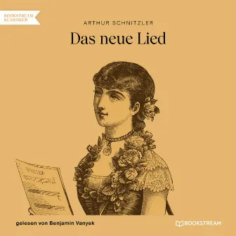 Das neue Lied (Ungekürzt) by Arthur Schnitzler