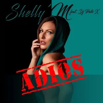 Adios by Shelly'M