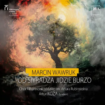 uOd Siyradza jidzie burzo by Artur Rubinstein Philharmonic Choir