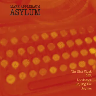 Applebaum, M.: Asylum by Peter Burwik