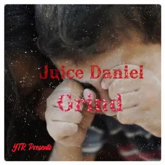 Grind by Juice Daniel