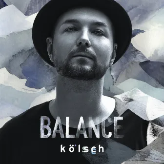 Balance Presents Kölsch (Un-Mixed Version) by Kölsch