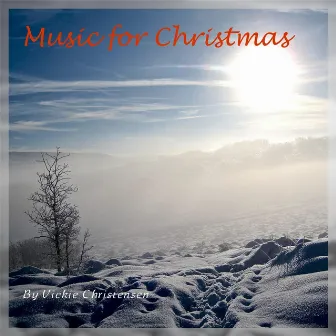 Music for Christmas by Vickie Christensen