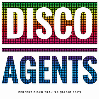 Perfekt Disko Trak '20 by Disco Agents