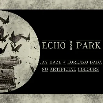 Echo Park + No Artificial Colours Remix by Lorenzo Dada