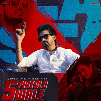 5 Pistola Wale by Surinder Baba