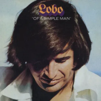 Of A Simple Man by Lobo