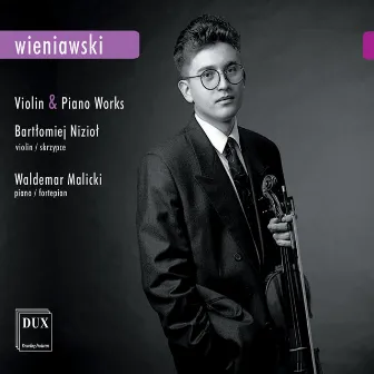 Wieniawski: Violin and Piano Works by Bartek Niziol