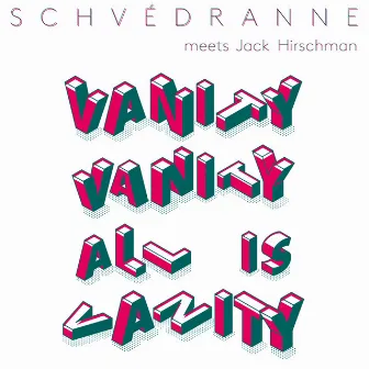 Vanity Vanity All Is Vanity by Schvédranne