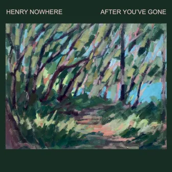 After You've Gone by Henry Nowhere