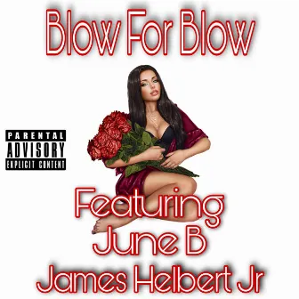 Blow For Blow by James Helbert Jr