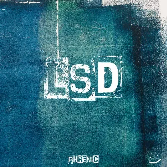 LSD by Phrenic