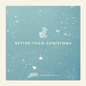 Better Than Christmas by Unknown Artist