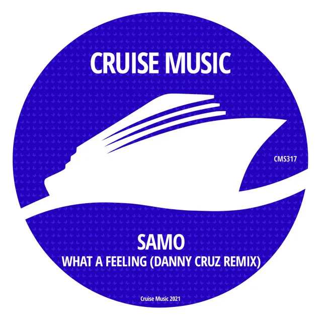 What A Feeling - Danny Cruz Radio Edit