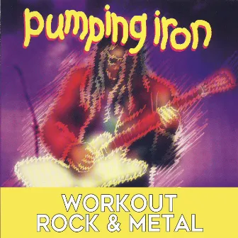 Pumping Iron: Workout Rock & Metal by Harold Lester