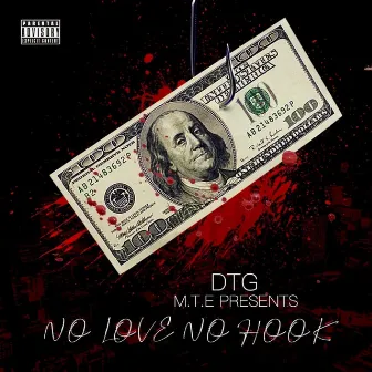 DTG (No Love No Hook) by Dthang Glizzy