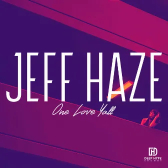 One Love Yall (Radio-Edit) by Jeff Haze