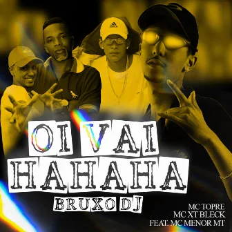 Oi Vai Hahaha by Bruxo DJ