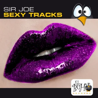 Sexy Tracks by Sir Joe