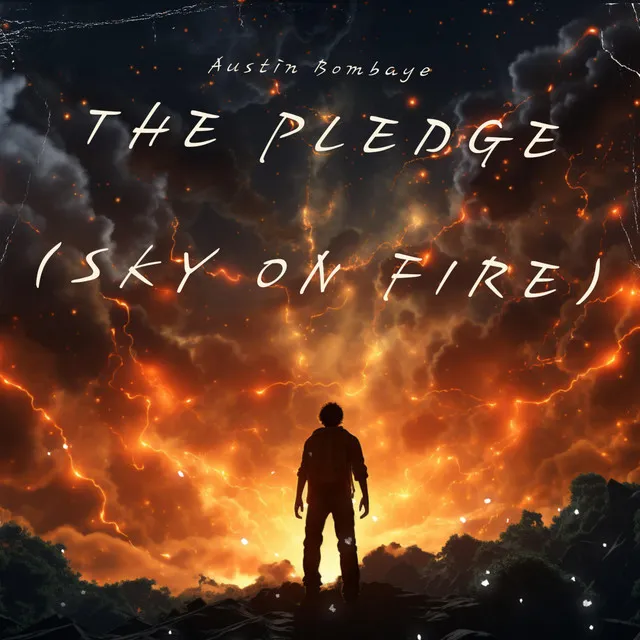 The Pledge (Sky on Fire)