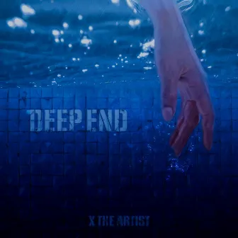 Deep End by X the Artist