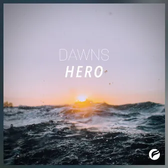 Hero by Dawns