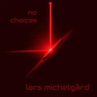 No choices by Lars Michelgård