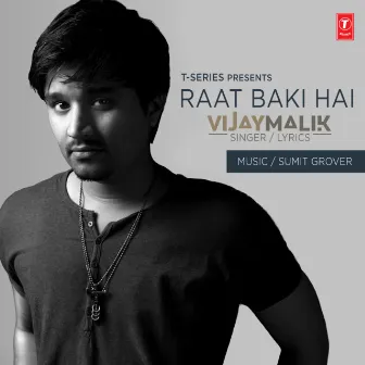 Raat Baki Hai by Vijay Malik