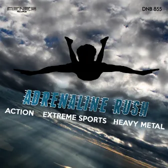 Adrenaline Rush (Action, Extreme Sports) by Frank Wolf