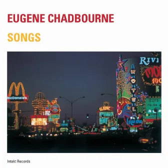 Songs by Eugene Chadbourne