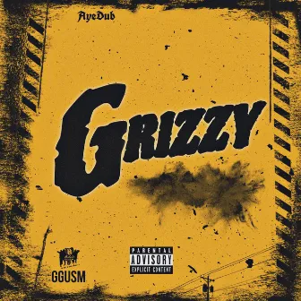 Grizzy by AyeDub