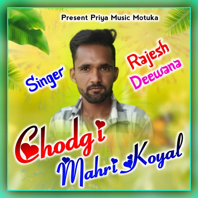 Chodgi Mahri Koyal