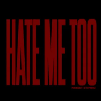 Hate Me Too by LO$